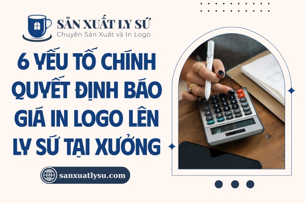 6 yếu tố chính quyết định báo giá in logo tại xưởng